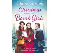 Christmas With The Bomb Girls Daisy Styles, (Auteur)