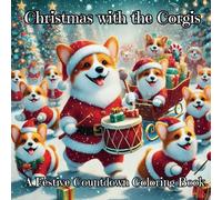 Christmas with the Corgis:: A Festive Countdown Coloring Book