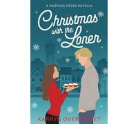 Christmas with the Loner: A Mustang Cross Novella