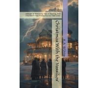 Christmas With the Vassilios: Heaven is Watching. Hell is Waiting, And The Storm Has Finally Found Their Door.