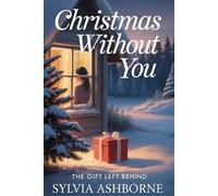 Christmas Without You: The Gift Left Behind