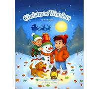 Christmas Wonders - Three Heartwarming Tales for Young and Old: Stories of Love, Courage and Honesty