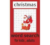 CHRISTMAS WORD SEARCH ADVENTURE: 50 Uniques holiday puzzles for children for high IQ, Boost mental heath and stimulate relaxation