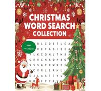 Christmas Word Search Collection - 100 Puzzles with 2000 Words for All Ages: Festive and Fun Holiday Activity - Perfect for Christmas Gifts, Family Fun, and Relaxation