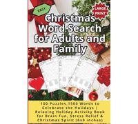 Christmas Word Search for Adults and Family: 100 Puzzles,1500 Words to Celebrate the Holidays | Relaxing Holiday Activity Book for Brain Fun, Stress Relief & Christmas Spirit (6x9 inches)