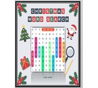"CHRISTMAS WORD SEARCH FOR KIDS": A festive collection of fun and engaging Christmas-themed word searches to spark holiday joy and boost vocabulary skills for kids of all ages.