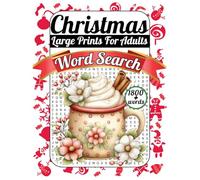 Christmas Word Search Large Prints For Adults: Large Print Holiday Puzzles to Relax and Enjoy the Season. Easy to Read Font Perfect for Seniors and Adults With 1800+ words.