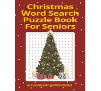 Christmas Word Search Puzzle Book for Seniors: Christmas Word Search Puzzle Book for Seniors. Large Print Holiday Word Puzzles for Memory Support, Relaxation & Festive Fun