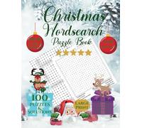 Christmas Word Search Puzzle Book - Large Print 1000 Words & Phrases, 100 Puzzles With Solutions: For Teens, Adults & Seniors, Fill Your Heart With ... with Positive, Uplifting & Good Vibes Words