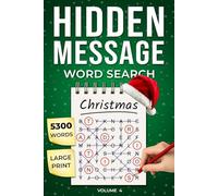 Christmas Word Search with Hidden Message: Large Print Puzzle Book with 5300 Unique Words and Secret Messages Revealed from Leftover Letters - Fun for Adults, Seniors, and Teens (Volume 4)
