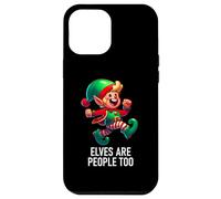 Christmas Xmas Elves are People Too Funny North Pole Design Coque pour iPhone 12 Pro Max
