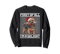 Christmas Yorkshire Terrier, Tout d'abord Je suis Un délice Sweatshirt
