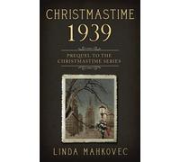 Christmastime 1939: Prequel to the Christmastime Series