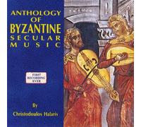 Christodoulos Halaris - Anthology of Byzantine Secular Music, vol 1 [Import]