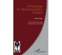 Christologie du développement intégral - Pierre Anzian - L'harmattan - broché - Essai