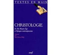 Christologie, tome 2, du Moyen-Âge à aujourd'hui