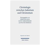 Christologie Zwischen Judentum Und Christentum