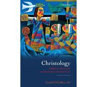 Christology: A Biblical, Historical, and Systematic Study of Jesus [Paperback]