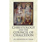 Christology And The Council Of Chalcedon