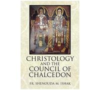Christology And The Council Of Chalcedon