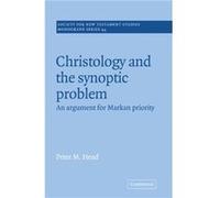 Christology and the Synoptic Problem - Head Peter M. Oak Hill College London - Cambridge University Press - Livre en Anglais - Hardback Head Peter M. Oak Hill College LondonHead Peter M. Oak Hill Coll
