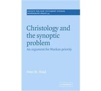 Christology And the Synoptic Problem, SOCIETY FOR NEW TESTAMENT STUDIES MONOGRAPH SERIES Peter M. Head (Auteur)