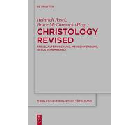 Christology Revised: Kreuz, Auferweckung, Menschwerdung, ‚jesus Remembered‘