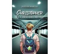 CHRISTOPER, EL CHICO DEL METRO