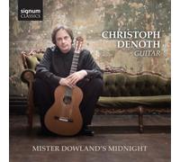 Christoph Denoth - Mister Dowland'S Midnight/Arrangements pour Guitare Seul