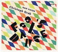 Christoph Grab`s Raw Vision Feat. Graupe,Ronny - Fool's Dance [Import]