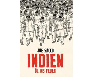 Christoph Haas Joe Sacco Indien: Öl ins Feuer (Relié)