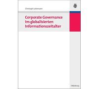 Christoph Latte Corporate Governance im globalisierten Informationszeita (Poche)