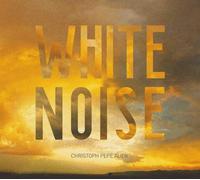 Christoph Pepe Auer White Noise (CD)