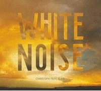 CHRISTOPH PEPE AUER - WHITE NOISE CD NEUF