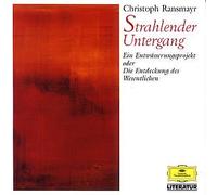 Christoph Ransmayr - Strahlender Untergang [Import]