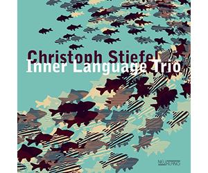 Christoph Stiefel - Inner Language Trio