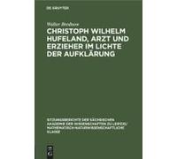 Christoph Wilhelm Hufeland, Arzt Und Erzieher Im Lichte Der Aufklärung