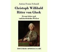 Christoph Willibald Ritter Von Gluck