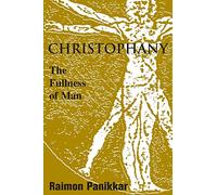 Christophany: The Fullness Of Man