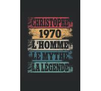 Christophe - 1970 - L'Homme - Le Mythe - La Légende: Anniversaire Cadeau Décoration Original Homme - Agenda, carnet de notes, journal intime, bloc-notes ou agenda