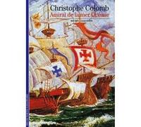 Christophe Colomb, amiral de la mer Océane Michel Lequenne (Auteur)