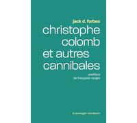 Christophe Colomb Et Autres Cannibales