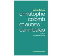 Christophe Colomb Et Autres Cannibales