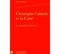 Christophe Colomb Et La Corse - La "Possibilité D'une Île" ?