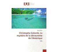 Christophe Colomb, Le mystère de la découverte de l'Amérique Title - Ramiz Daniz - Universitaires Europeennes - broché - Livre
