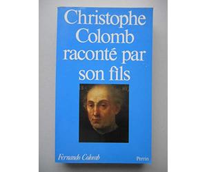 Christophe Colomb raconté par son fils