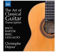 Christophe Dejour – The Art of Classical Guitar Transcription – CD – NAXOS