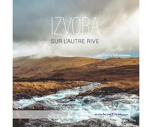 Christophe Delporte - Izvora : Sur l'autre Rive.