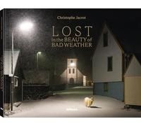 Christophe Jacrot Lost In the Beauty of Bad Weather
