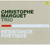 Christophe Marguet Trio - Résistance Poétique